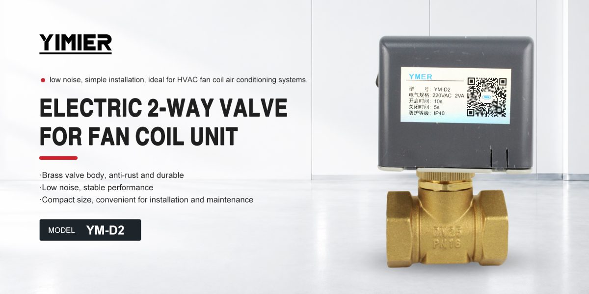 YM-D2 Fan Coil Motorized 2-Way Valve